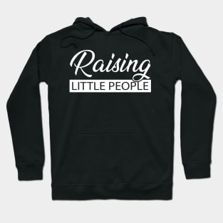 Raising Little People Hoodie